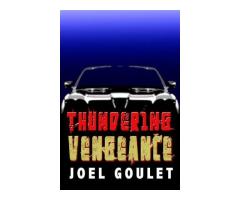 Thundering Vengeance novel by Joel Goulet Thundering Vengeance novel by Joel Goulet