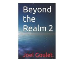 Beyond the Realm novel series by Joel Goulet Beyond the Realm novel series by Joel Goulet